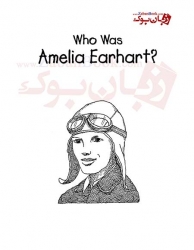 کتاب زندگینامه  Who Was Amelia Earhart 
