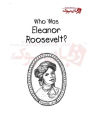 کتاب زندگینامه Who Was Eleanor Roosevelt