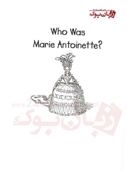 کتاب زندگینامه Who Was Marie Antoinette