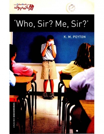 کتاب داستان سطح سوم Oxford Bookworms 3:Who, Sir? Me, Sir