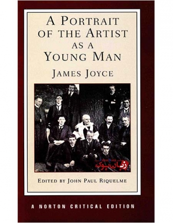 کتاب رمان انگلیسی چهره مرد هنرمند در جوانی  A Portrait of the Artist as a Young Man -Norton Critical