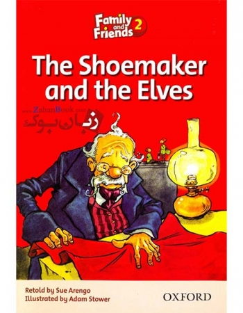 کتاب داستان انگلیسی برای کودکان Family and Friends Readers 2 - The Shoemaker and the Elves