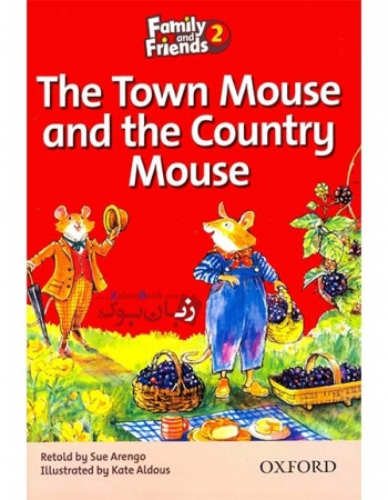 کتاب داستان انگلیسی برای کودکان Family and Friends Readers 2 - The Town Mouse