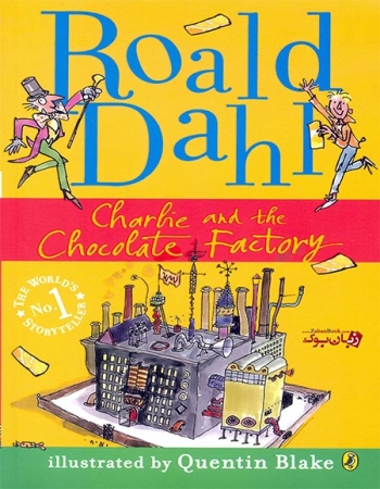 کتاب داستان چارلی و کارخانه شکلات اثر رولد دال Roald Dahl Charlie And The Chocolate Factory