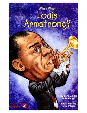 کتاب زندگینامه Who Was Louis Armstrong