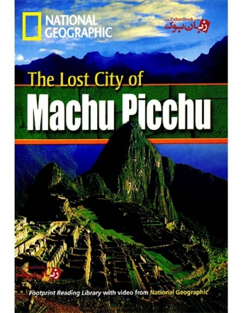 کتاب های نشنال جئوگرافیک The Lost City of Machu Picchu