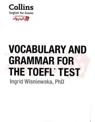  کتاب کالینز گرامر و واژگان برای آزمون تافل   Collins Vocabulary and Grammar for the TOEFL Test