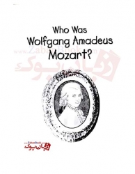 کتاب زندگینامه Who Was Wolfgang Amadeus Mozart 