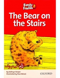 کتاب داستان انگلیسی برای کودکان Family and Friends Readers 2 - The Bear on the Stairs