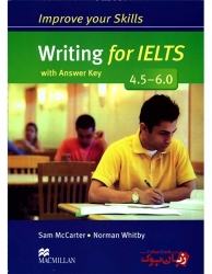 کتاب تقویت مهارت نوشتاری آیلتس Improve Your Skills Writing for IELTS 4.5-6.0
