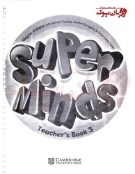  کتاب معلم آموزش زبان انگلیسی کودکان و خردسالان سطح سوم Super Minds 3 Teachers Book   