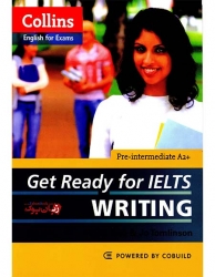  کتاب کالینز گت ردی فور آیلتس برای آزمون آیلتس Get Ready for IELTS Writing Pre-Intermediate   