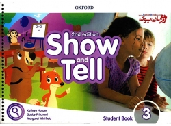 کتاب آموزشی زبان انگلیسی کودکان ویرایش دوم - سطح سوم - Oxford Show and Tell 3 - 2nd - Student Book + Work Book(Activity+ litercy + Numeracy) 