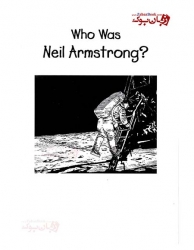 کتاب زندگینامه Who Was Neil Armstrong