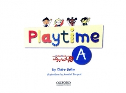  کتاب آموزشی زبان انگلیسی خردسالان Playtime A  