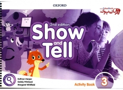 کتاب آموزشی زبان انگلیسی کودکان ویرایش دوم - سطح سوم - Oxford Show and Tell 3 - 2nd - Student Book + Work Book(Activity+ litercy + Numeracy) 