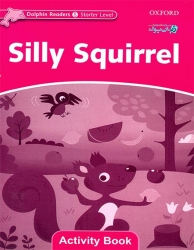 کتاب آموزش زبان کودکان-سنجاب نادان سطح استارتر Dolphin Readers-Silly-Squirrel-Starter