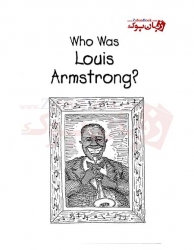 کتاب زندگینامه Who Was Louis Armstrong