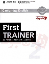  کتاب آموزشی آزمون کمبریج ویرایش دوم First Trainer 2 Six Practice Tests with Answers with Audio برای آزمون FCE) FIRST) 