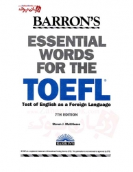 کتاب Essential Words For The TOEFL 7th واژگان ضرورری تافل بارونز ویرایش هفتم