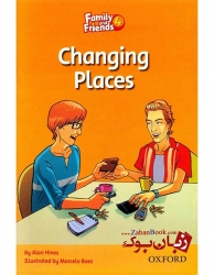 کتاب داستان انگلیسی برای کودکان Family and Friends Readers 4 - Changing Places