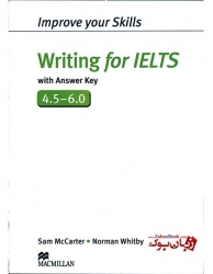 کتاب تقویت مهارت نوشتاری آیلتس Improve Your Skills Writing for IELTS 4.5-6.0