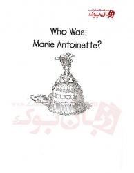 کتاب زندگینامه Who Was Marie Antoinette
