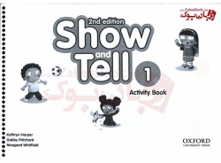 کتاب آموزشی زبان انگلیسی کودکان ویرایش دوم - سطح اول - Oxford Show and Tell 1 - 2nd - Student Book + Work Book (Activity+ litercy + Numeracy) 