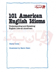 کتاب 101 اصطلاح انگلیسی امریکایی جلد آبی  American English Idioms - Harry Collis