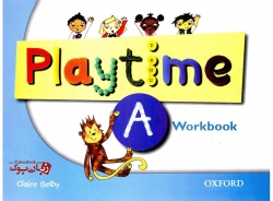  کتاب آموزشی زبان انگلیسی خردسالان Playtime A  